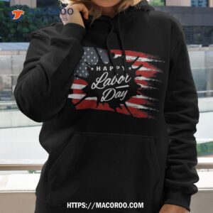 happy labor day gift american flag shirt labor day weekend hoodie