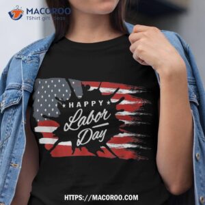 happy labor day gift american flag shirt labor day weekend tshirt