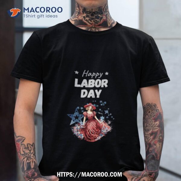 Happy Labor Day Shirt