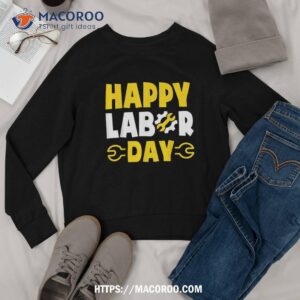 happy labor day shirt party for kids best labor day sales sweatshirt