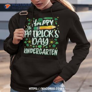 happy st patrick s day kindergarten teachers kids parents shirt hoodie 3