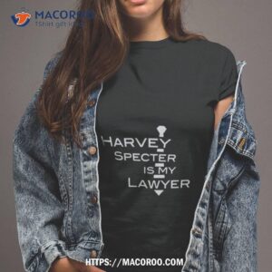 Harvey Specter Is My Lawyer Suits Tv Series Shirt