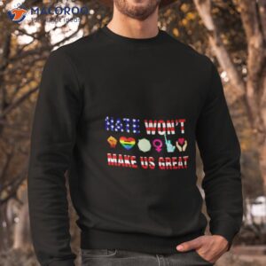 Hate Won’t Make Us Great Usa Flag Lgbshirt 2 hate wont make us great usa flag lgbt shirt sweatshirt