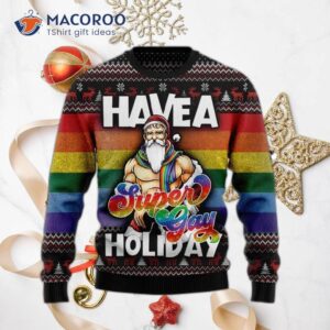 Have A Super Gay Holiday Ugly Christmas Sweater