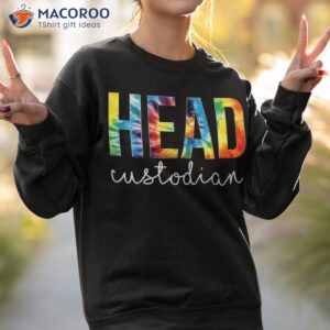 head custodian tie dye appreciation day hello back to school shirt sweatshirt 2