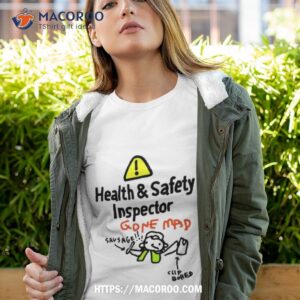 Health & Safety Inspetor Gone Map Savsage Clip Bored Shirt
