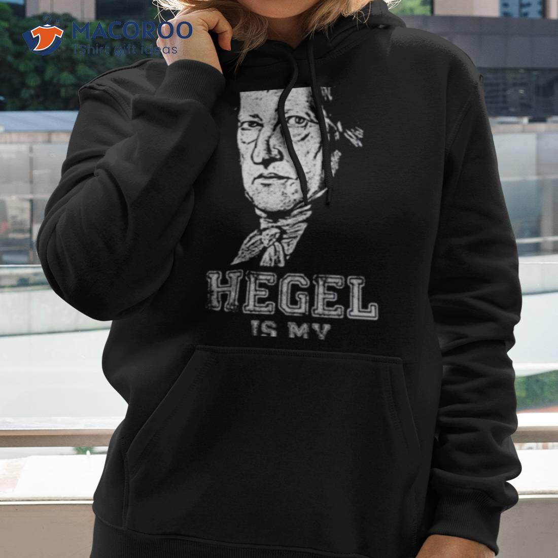 Hegel Is My Homeboy Shirt Hegel Is My Homeboy Shirt