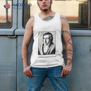 hegel nobody understands me funny philosopher shirt tank top 2