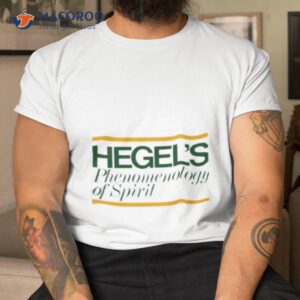 Hegels Phenomenology Of Spirishirt