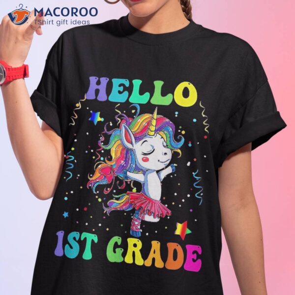 Hello 1st Grade Unicorn Dancing Back To School Student Shirt