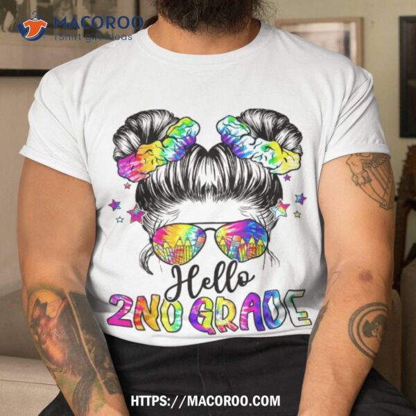 Hello 2nd Grade Messy Bun Tie Dye Back To School Girls Kids Shirt