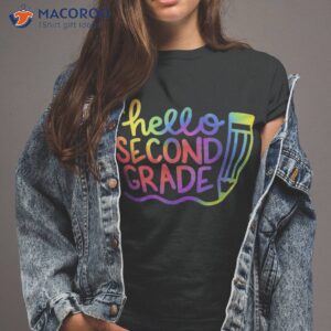 Hello 2nd Grade Second Teacher Tie Dye Back To School Shirt