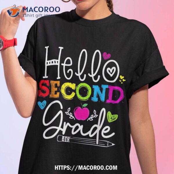 Hello 2nd Grade Teacher Kid Back To School Gift Second Shirt