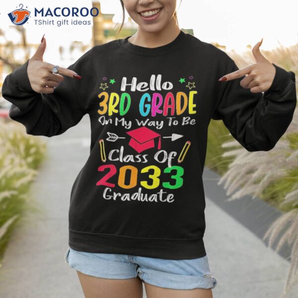 Hello 3rd Grade Back To School Class Of 2033 Grow With Me Shirt