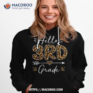 hello 3rd grade leopard back to school teacher girls shirt hoodie 1