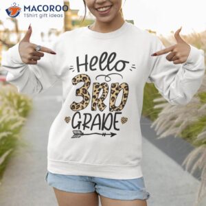 hello 3rd grade leopard teacher students back to school girl shirt sweatshirt 1