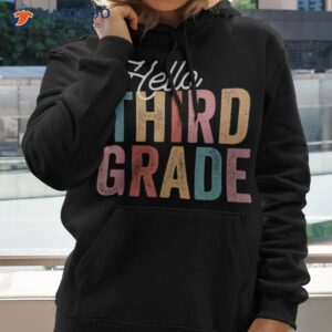 hello 3rd third grade back to school students teacher shirt hoodie