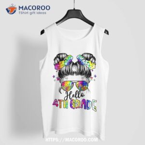 hello 4th grade messy bun tie dye back to school girls kids shirt tank top