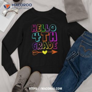 hello 4th grade teacher kid back to school funny gifts shirt sweatshirt