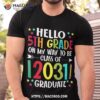 Hello 5th Grade Back To School Class Of 2031 Grow With Me Shirt
