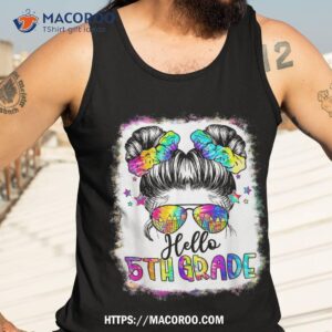 hello 5th grade messy bun tie dye back to school girls kids shirt tank top 3