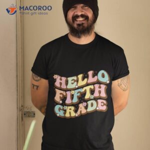 hello fifth grade for teachers and students back to school shirt tshirt 2