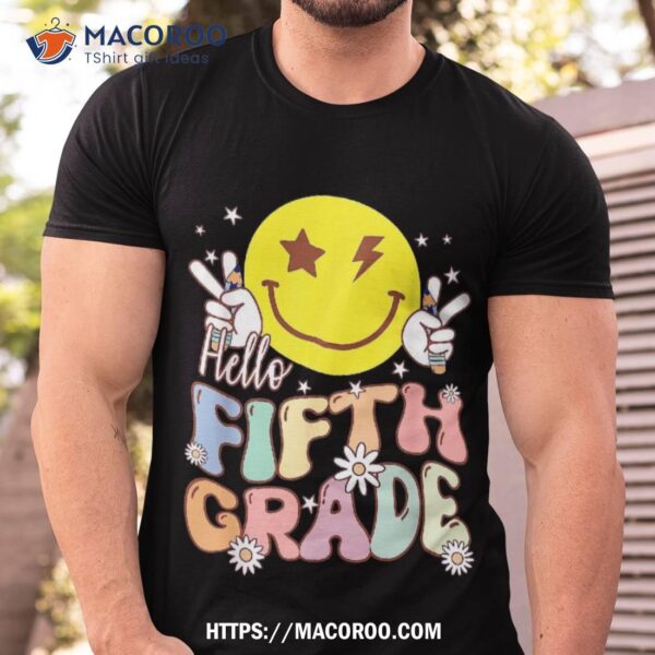 Hello Fifth Grade Hippie Smile Face 5th Back To School Shirt