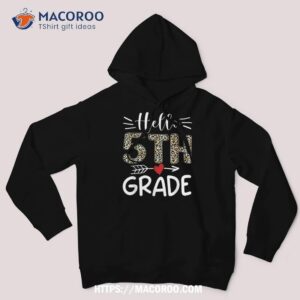 hello fifth grade leopard 1st day of school team 5th grade shirt hoodie