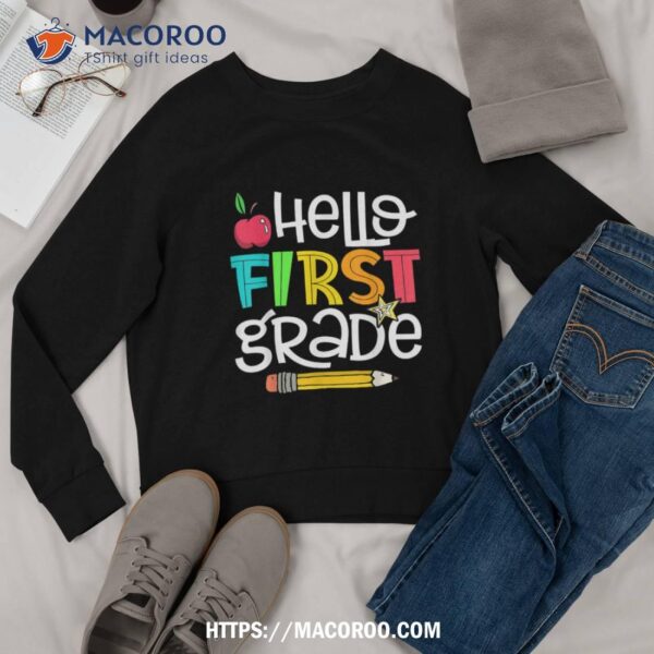 Hello First Grade Funny Back To School 1st Grade Teacher Kid Shirt