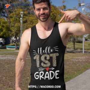 hello first grade leopard 1st day of school team 1st grade shirt tank top