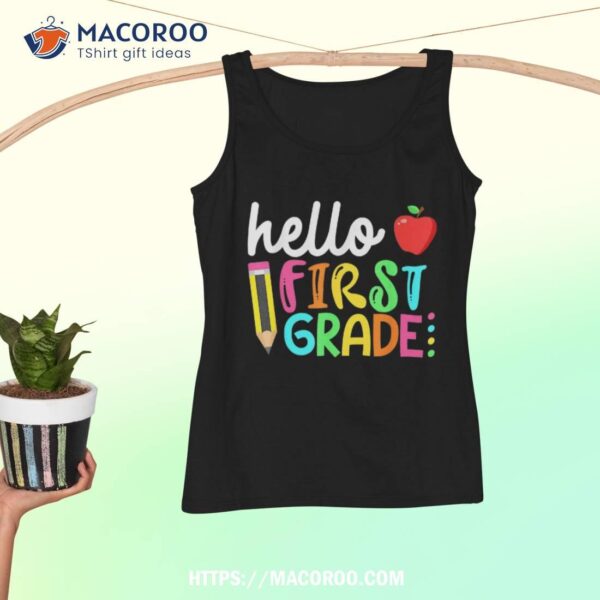 Hello First Grade Team 1st Grade Back To School Teacher Kids Shirt