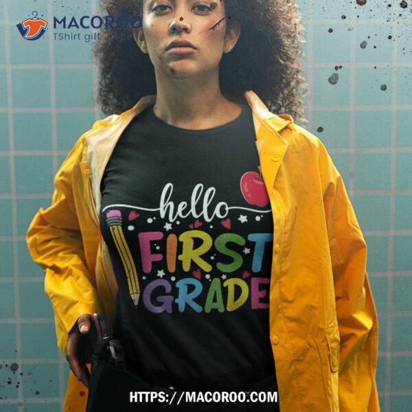 Hello First Grade Team 1st Grade Back To School Teacher Kids Shirt