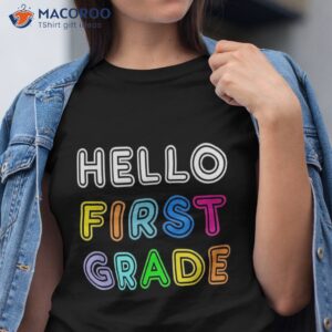 hello first grade team back to school students teacher kids shirt tshirt