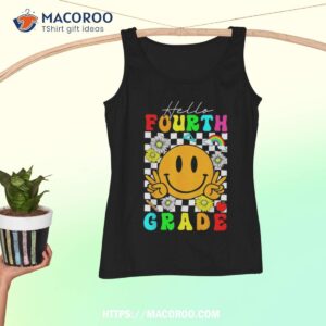 hello fourth grade teacher kid team 4th grade back to school shirt tank top