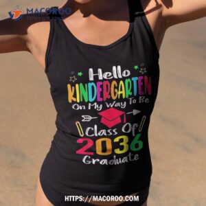 hello kindergarten back to school class of 2036 grow with me shirt tank top 2