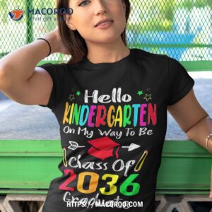 hello kindergarten back to school class of 2036 grow with me shirt tshirt 1