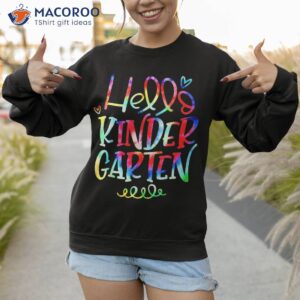 hello kindergarten back to school gifts for teacher student shirt sweatshirt 1