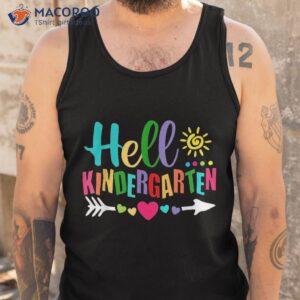 hello kindergarten back to school teachers students shirt tank top