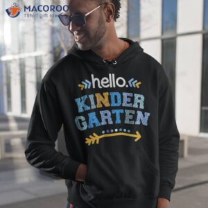 hello kindergarten first day back to school for teacher kids shirt hoodie 1