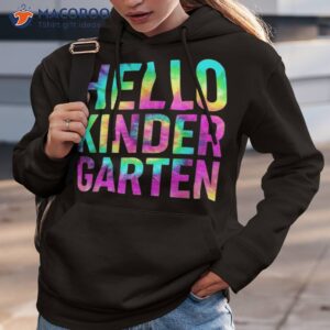 hello kindergarten tie dye back to school gift shirt hoodie 3