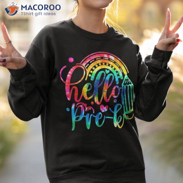 Hello Pre K Tie Dye Rainbow Back To School Student Teacher Shirt