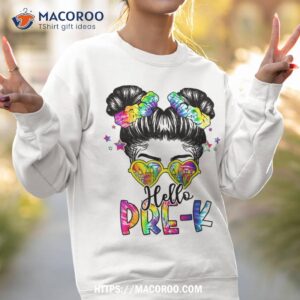 hello prek messy hair bun girl back to school first day shirt sweatshirt 2