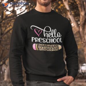 hello preschool leopard pencil back to school shirt sweatshirt