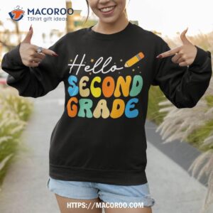 hello second grade team 2nd back to school teacher kid shirt sweatshirt