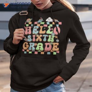 hello sixth grade teacher 6th back to school girls shirt hoodie 3