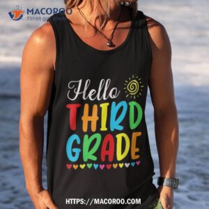 hello third grade back to school students teachers funny shirt tank top