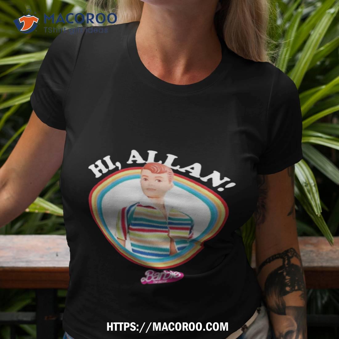 Hi Allan Shirt Hi Allan Shirt