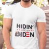 Hidin’ From Biden Funny Shirt
