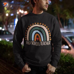 high school teacher rainbow appreciation day back to shirt sweatshirt