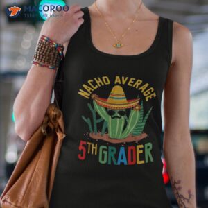 hilarious cactus nacho average 5th grader back to school shirt tank top 4